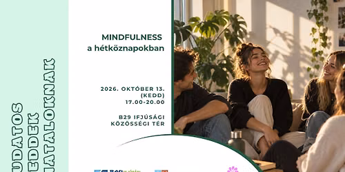 Mindfulness a h\u00e9tk\u00f6znapokban
