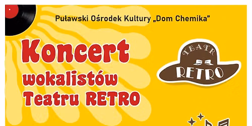 Koncert wokalist\u00f3w Teatru RETRO - "(Nie) wierz\u0119 piosence"
