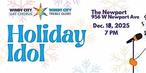 Holiday Idol (presented by the Windy City Gay Chorus)