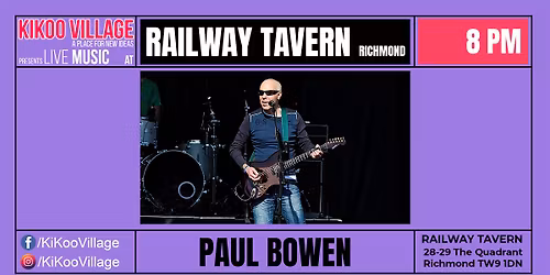 RAILWAY TAVERN RICHMOND with PAUL BOWEN