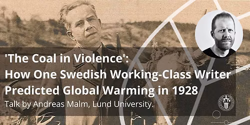 'The Coal in Violence': How One Swedish Working-Class Writer Predicted Global Warming in 1928