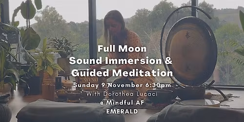 EMERALD (Vic): Full Moon Sound Immersion & Guided Meditation