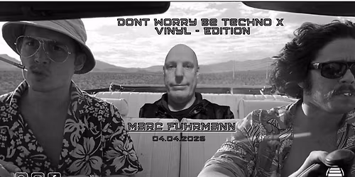 Don't worry be Techno X \/ Vinyl - Edition \/\/ Marc Fuhrmann Live 