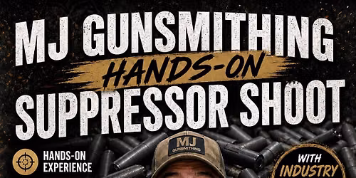 MJ Gunsmithing Suppressor shoot **OPEN TO THE PUBLIC**