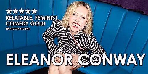 Eleanor Conway: No Phones in the Hot Tub - BIRMINGHAM 16 NOV