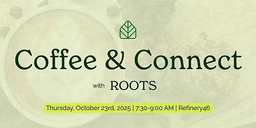 October Coffee & Connect with Roots