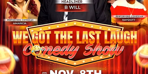 INLAND EMPIRE 'WE GOT THE LAST LAUGH COMEDY SHOW'
