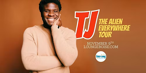 TJ: The Alien Everywhere Tour @ The Comedy Lounge