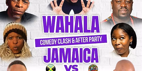 WAHALA COMEDY CLASH Jamaica Vs Africa