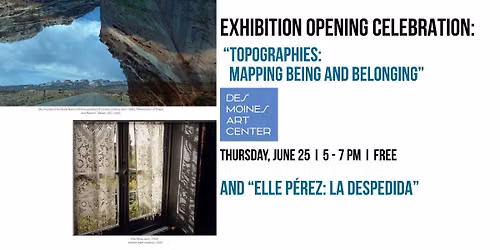 Exhibition Opening Celebration: \u201cTopographies\u201d and \u201cElle P\u00e9rez"