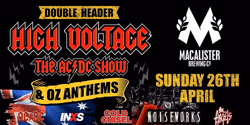 DOUBLE HEADER (HIGH VOLTAGE - The AC\/DC Show + OZ Anthems) Macalister Brewing Co (Smithfield)
