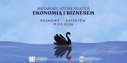 Rozmowy UEkspert\u00f3w | Metafory, kt\u00f3re rz\u0105dz\u0105 ekonomi\u0105 i biznesem \ud83d\udc51