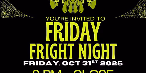 FRIDAY FRIGHT NIGHTS AT MVPS