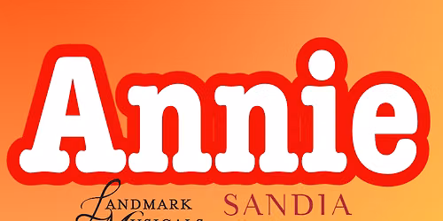 Landmark Musicals - Annie at Rodey Theatre