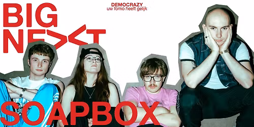 Big Next: SOAPBOX \u2022 Trefpunt