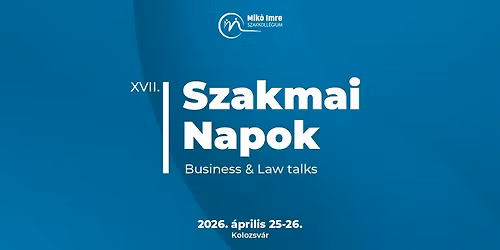 XVII. Szakmai Napok - Business & Law Talks