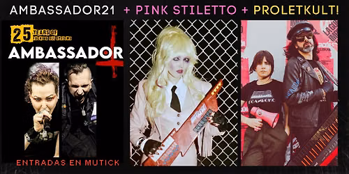 AMBASSADOR21 + PINK STILETTO + PROLETKULT y after party con B\u00c1RBARA BAN\u00da y HOT GOTH GF DJ set