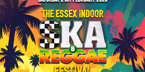 The Essex INDOOR Ska & Reggae Festival
