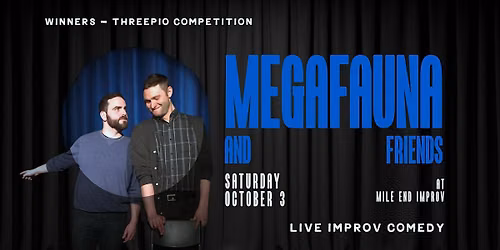 Megafauna and Friends - Award-Winning Improv Comedy