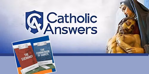 Catholic Apologetics: Defending the Faith