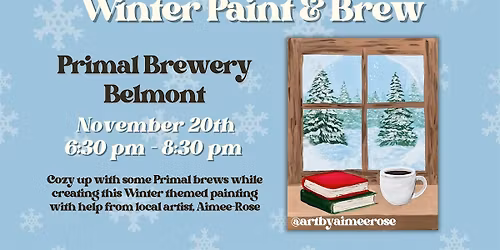 Winter Paint & Brew @ Primal Brewery Belmont