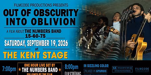 Numbers Band LIVE + \u201cOut of Obscurity\u201d Film Screening KENT STAGE Saturday, Sept 19, 2026 7pm to 11pm