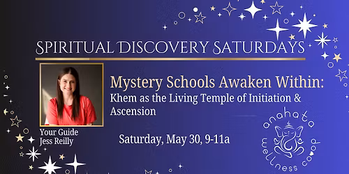 Spiritual Discovery Saturdays: Mystery Schools Awaken Within With Jess Reilly