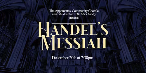 Handel's Messiah presented by the Appomattox Community Chorale
