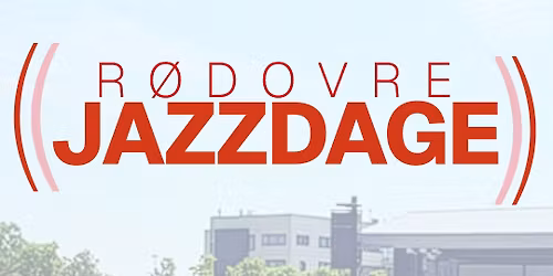 R\u00d8DOVRE JAZZDAGE \/\/ ViFTEN