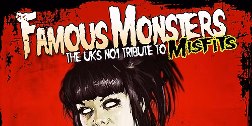 Famous Monsters- The UK's No.1 Misfits Tribute + A Murder Of Crows