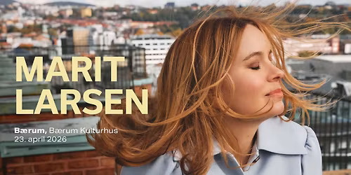 Marit Larsen - B\u00e6rum Kulturhus
