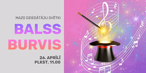 Mazo dzied\u0101t\u0101ju sv\u0113tki - konkurss BALSS BURVIS