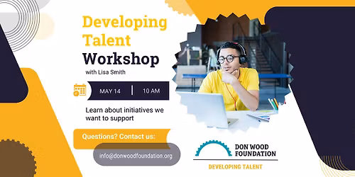 Don Wood Foundation's Developing Talent Grant Program Workshop