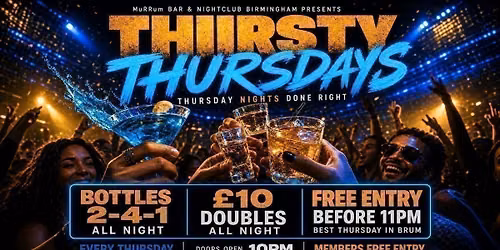 THIRSTY THURSDAYS -- THURSDAY IS THE NEW FRIDAY!