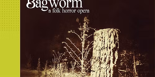 New Sounds 2026: Bagworm - A folk horror opera