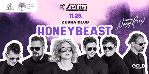 HONEYBEAST \/\/ SZARVAS \/\/ - ZEBRA CLUB \/\/ VEND\u00c9G: NAGY BOGI 