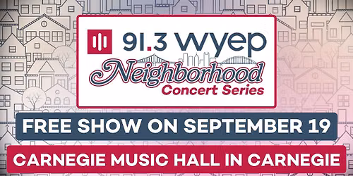 WYEP Neighborhood Concert Series at Andrew Carnegie Free Library & Music Hall