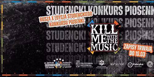KlLL ME WITH THE MUSIC - X Studencki Konkurs Piosenki 