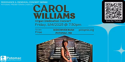 Carol Wiliams (Organ Dedication) - Resonance & Renewal Series, Potomac, MD