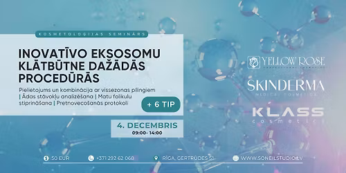 (6 TIP) Inovat\u012bvo eksosomu kl\u0101tb\u016btne da\u017e\u0101d\u0101s skaistumkop\u0161anas proced\u016br\u0101s, kombin\u0101cija ar p\u012blingiem