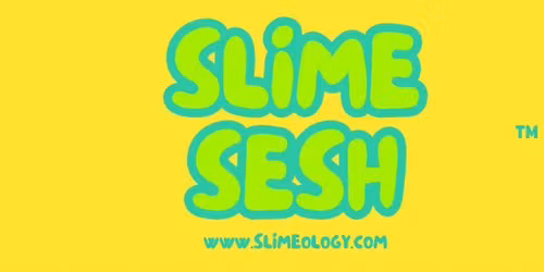 Slime Sesh!