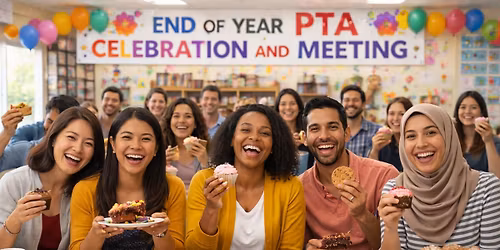 PTA End of Year Celebration and Meeting
