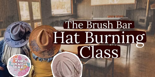 The Brush Bar Hat Burning Class