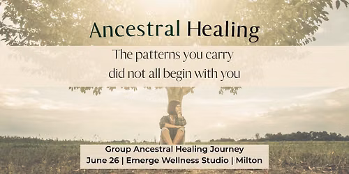 Group Ancestral Healing Journey with Jen Carew