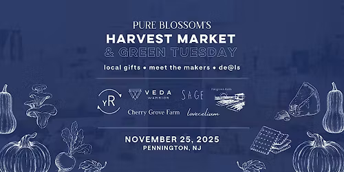 Pure Blossom's Harvest Market & Green Tuesday