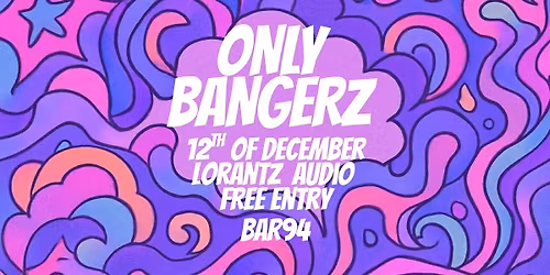 ONLY BANGERZ #7