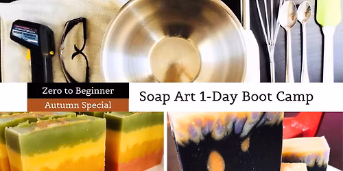 Cold Process Soap Art 1-Day Boot Camp | Autumn Special | no experience required