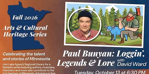 Paul Bunyan: Loggin\u2019, Legends & Lore with David Ward