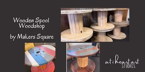 Wooden Spool Workshop