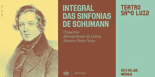 INTEGRAL DAS SINFONIAS DE SCHUMANN | Orquestra Metropolitana de Lisboa, no Teatro S\u00e3o Luiz